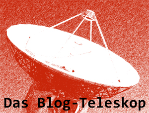 Das Blog-Teleskop Nr. 76 Das Blog-Teleskop Nr. 76
